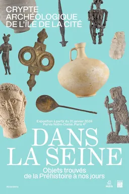 Poster for the Dans la Seine exhibition at the Crypte archéologique de l'île de la Cité