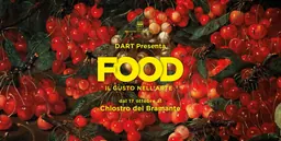 Plakat für FOOD. Il gusto nell'arte im Chiostro del Bramante, über einem barocken Stillleben mit Kirschen