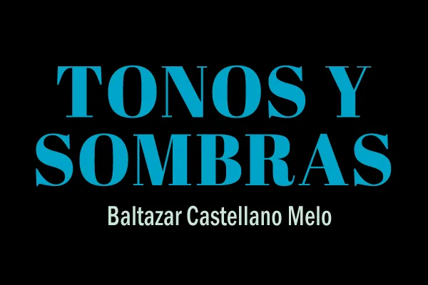 Tonos y sombras, peintures de Baltazar Castellano Melo
