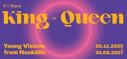 If I Were King or Queen exhibition in BERLIN GLOBAL