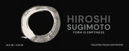 Exposition Hiroshi Sugimoto: Form Is Emptiness