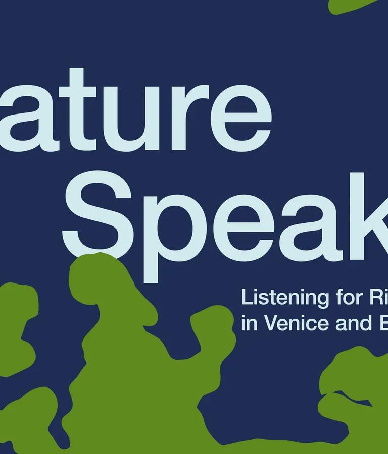 Nature Speaks. Listening for Rights of Nature in Venice and Europe
