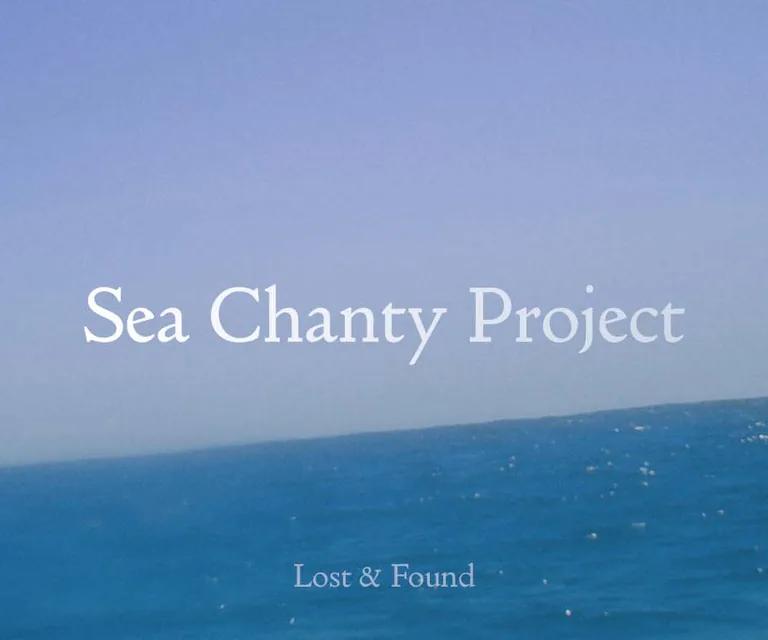 Lost & Found: Sea Chanty Project exhibition