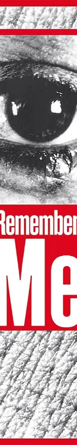 Barbara Kruger work Untitled (Remember me) featured in the Remember Me exhibition