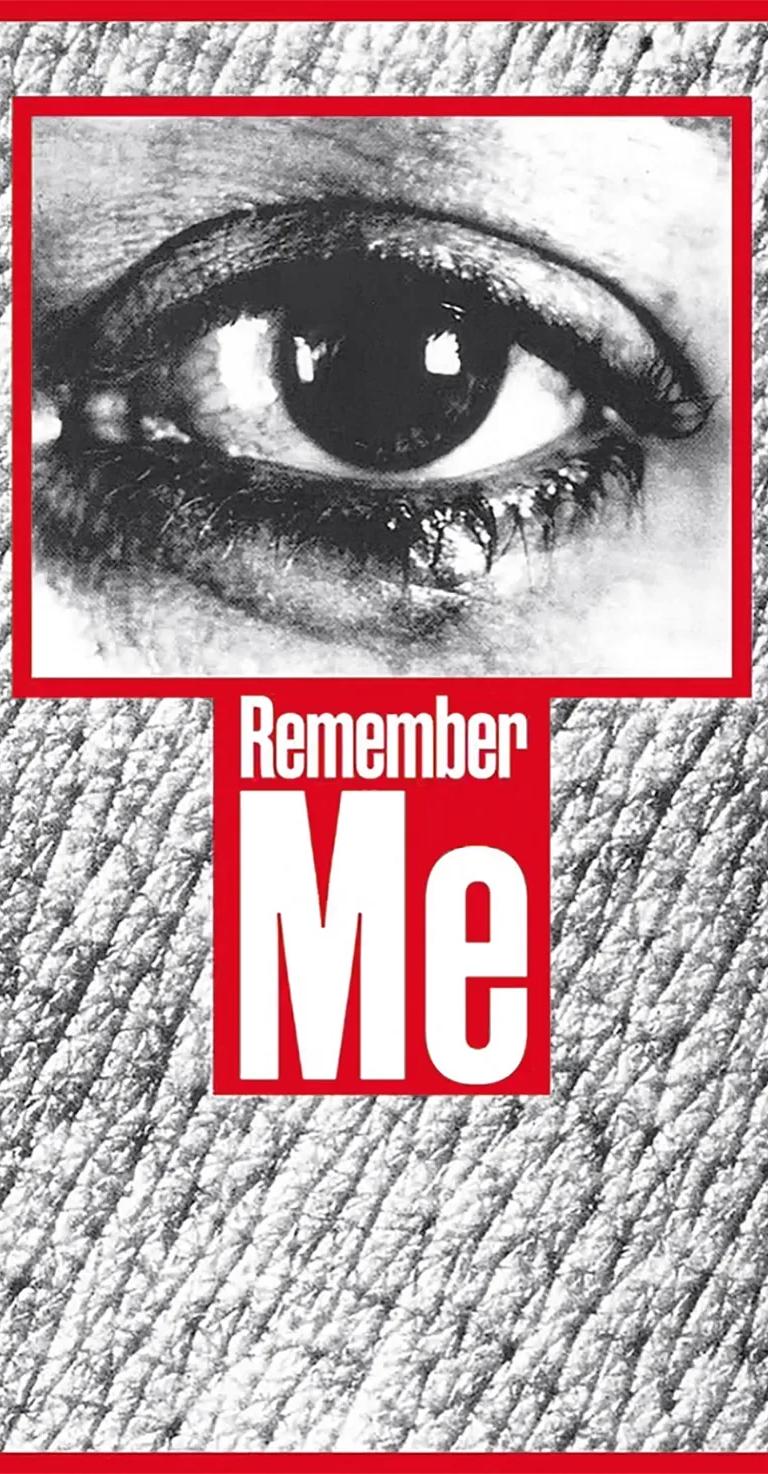 Barbara Kruger work Untitled (Remember me) featured in the Remember Me exhibition