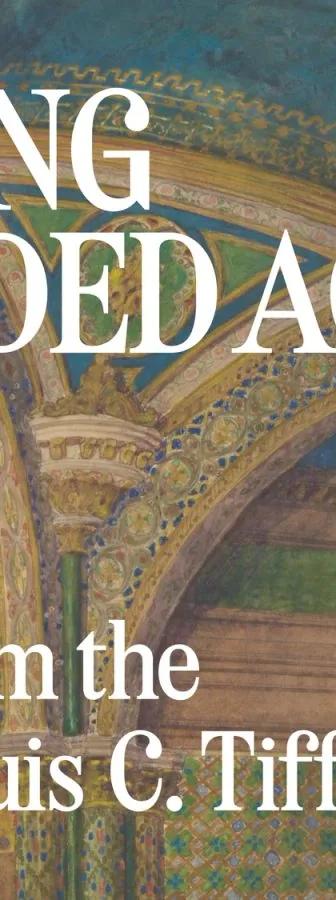 Designing the Gilded Age: Drawings from the Studios of Louis C. Tiffany at The Metropolitan Museum of Art