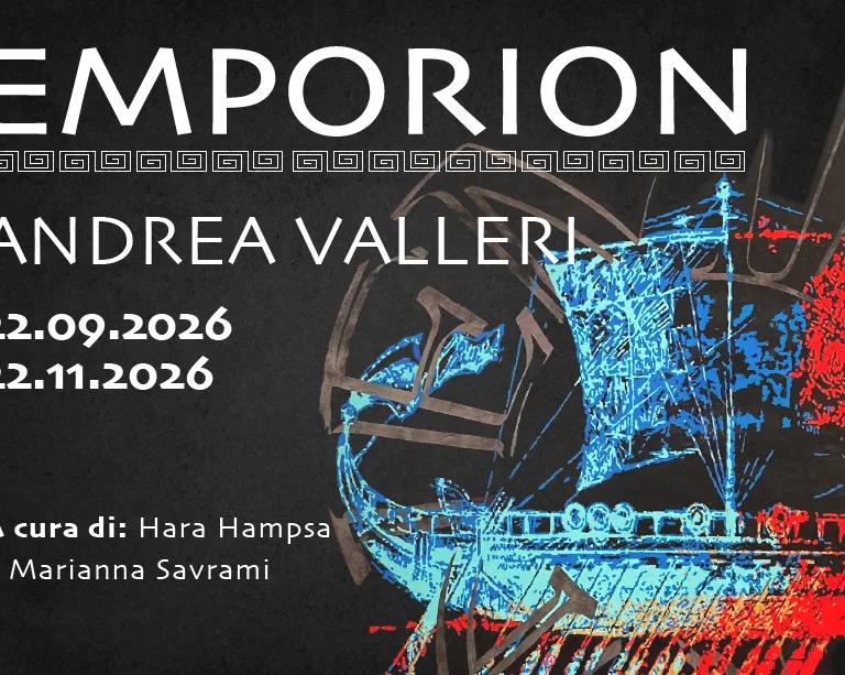 EMPORION – Andrea Valleri exhibition image