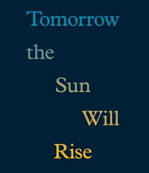 Title artwork for Tomorrow the Sun Will Rise, the 2026 juried exhibition at The Phillips Collection