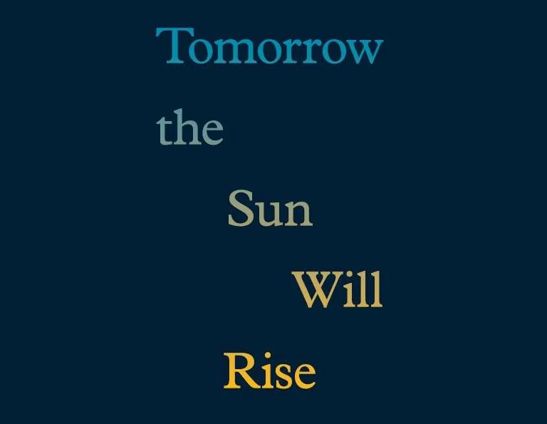 Title artwork for Tomorrow the Sun Will Rise, the 2026 juried exhibition at The Phillips Collection