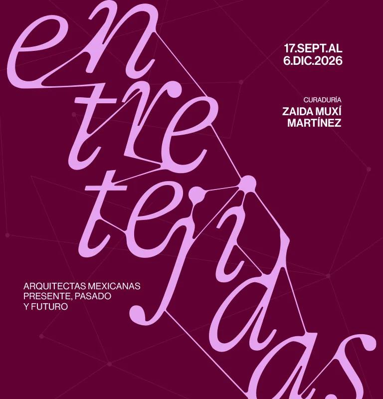 Poster for Entretejidas, Mextrópoli 2026 exhibition at San Ildefonso